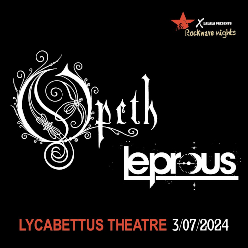 Opeth και Leprous Live στο Δημοτικό Θέατρο Λυκαβηττού