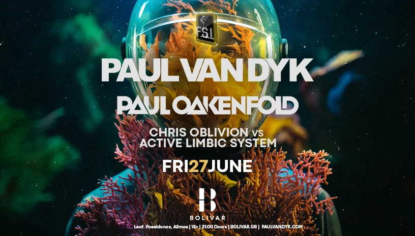 Paul Van Dyk & Paul Oakenfold στο Bolivar