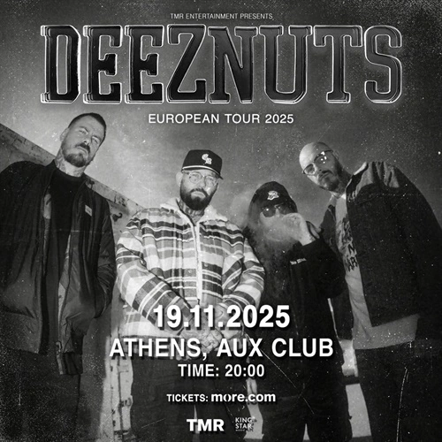 Οι Deez Nuts Live στην Αθήνα