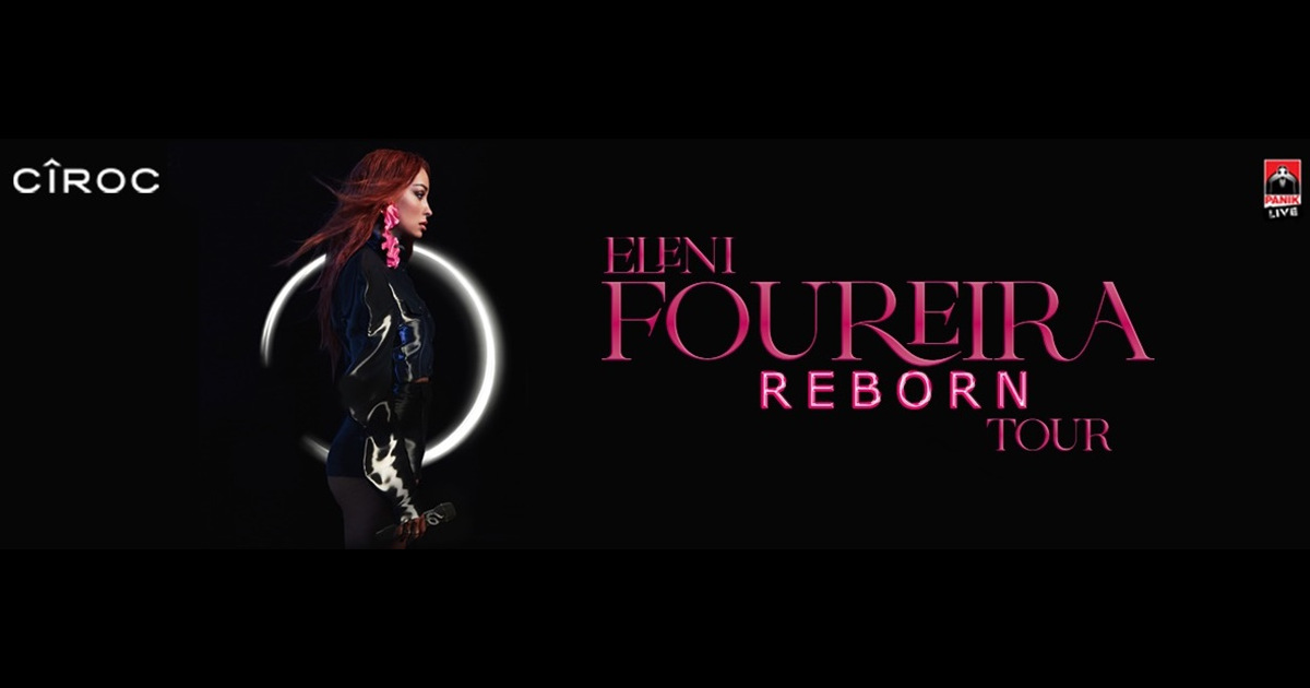 Eleni Foureira Reborn Tour